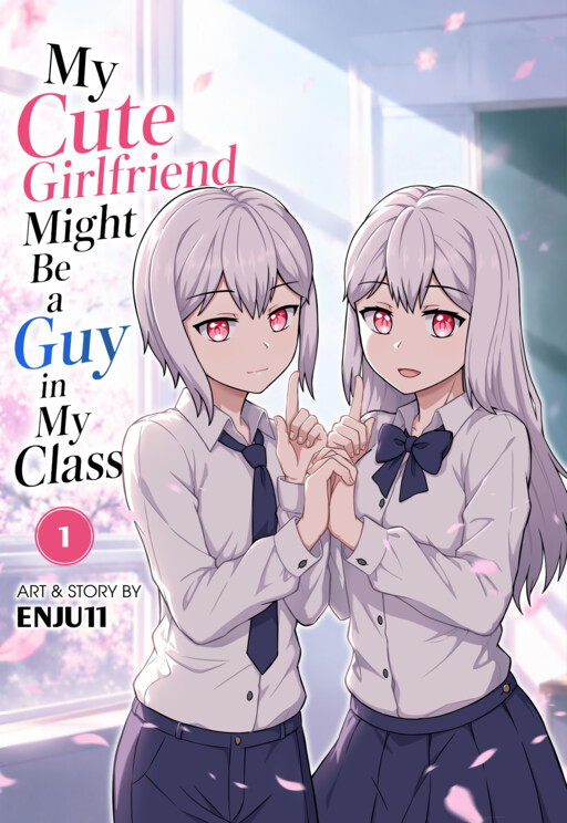 My Cute Girlfriend Might Be a Guy in My Class