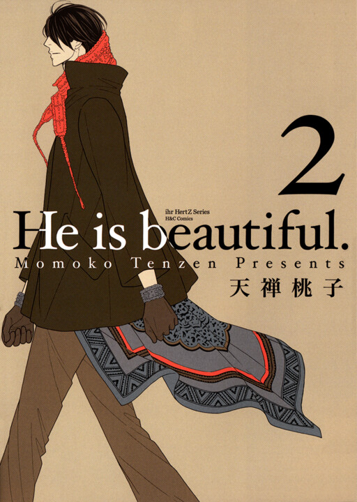 He is beautiful.