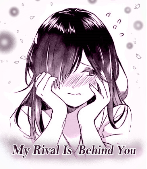 Обложка «My Rival Is Behind You»