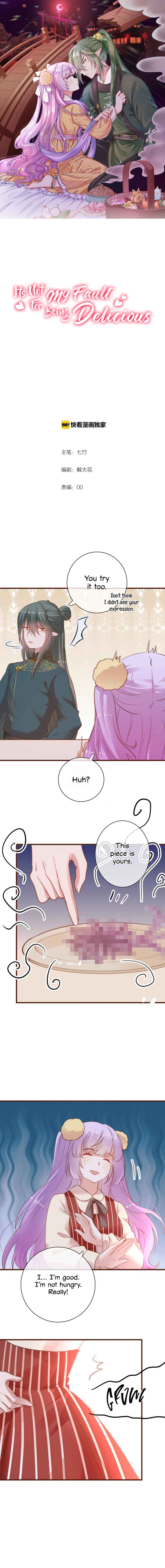 It's Not My Fault for Being Delicious Chapter 7 - Page 2