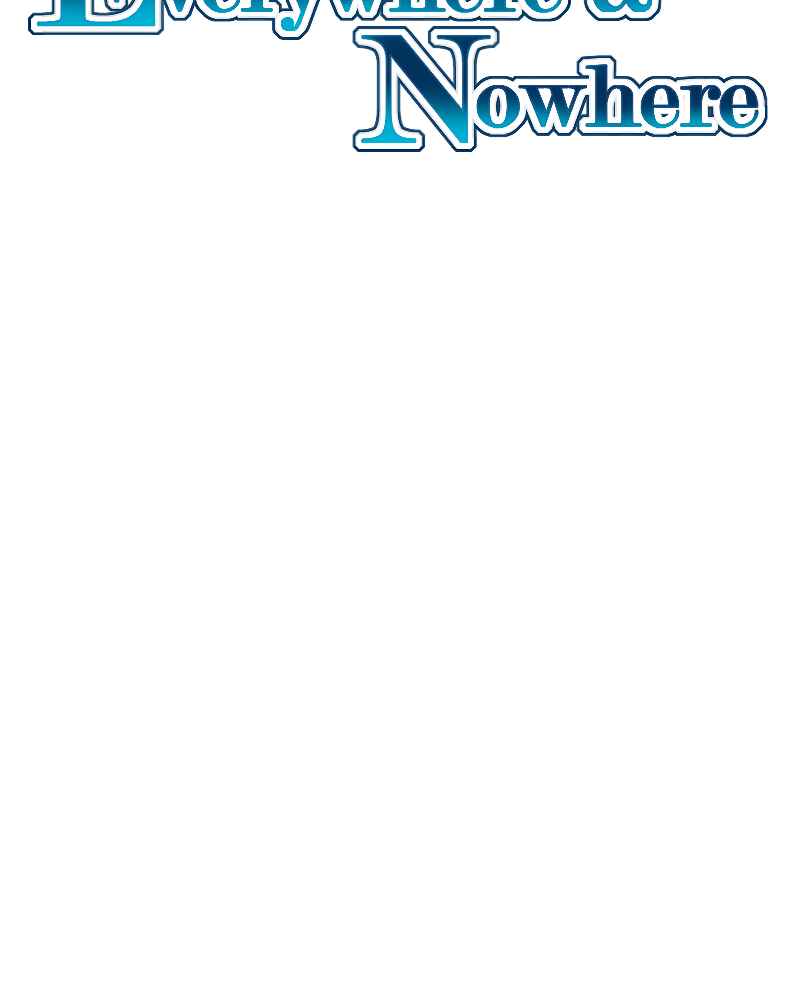 Everywhere & Nowhere Chapter 208 - Page 2