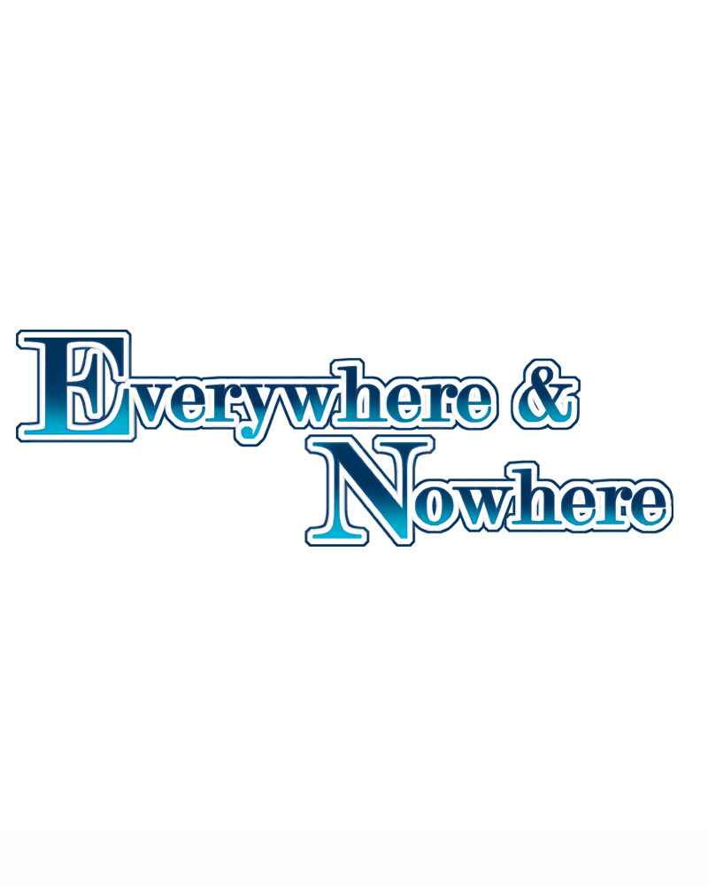 Everywhere & Nowhere Chapter 64 - Page 1
