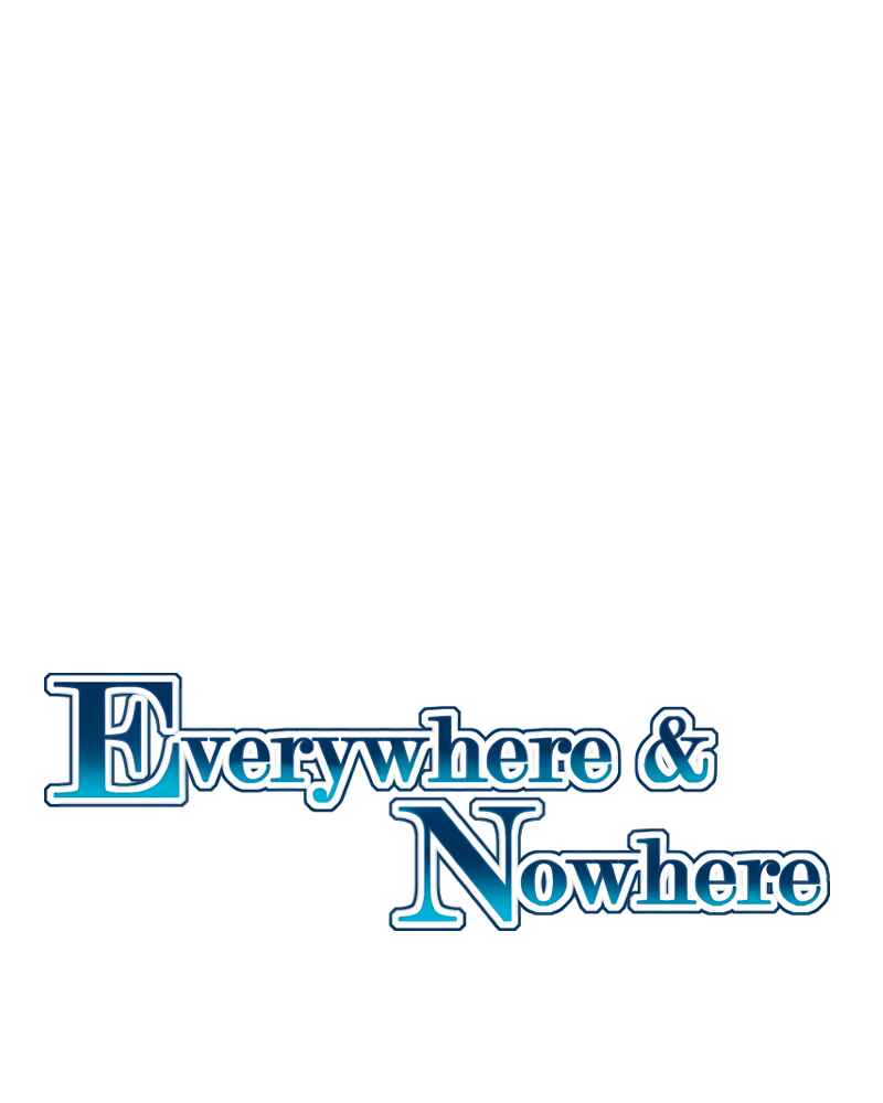 Everywhere & Nowhere Chapter 192 - Page 1