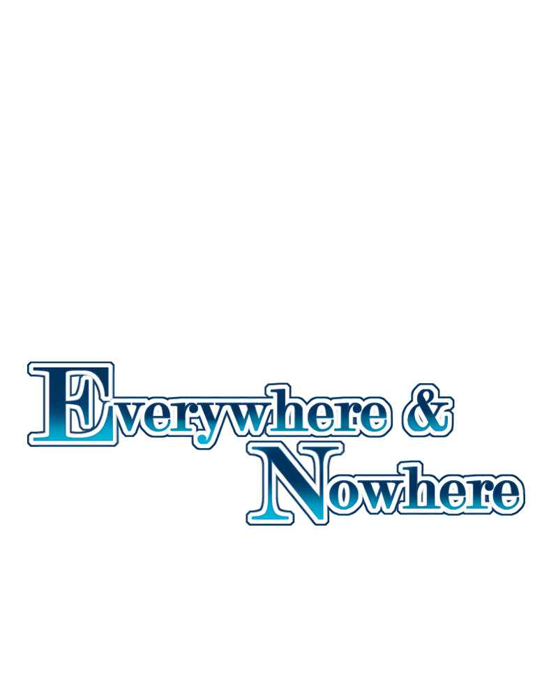 Everywhere & Nowhere Chapter 197 - Page 1
