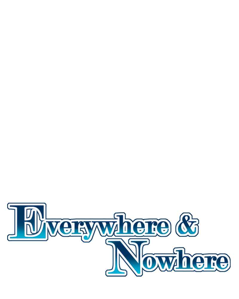 Everywhere & Nowhere Chapter 141 - Page 1