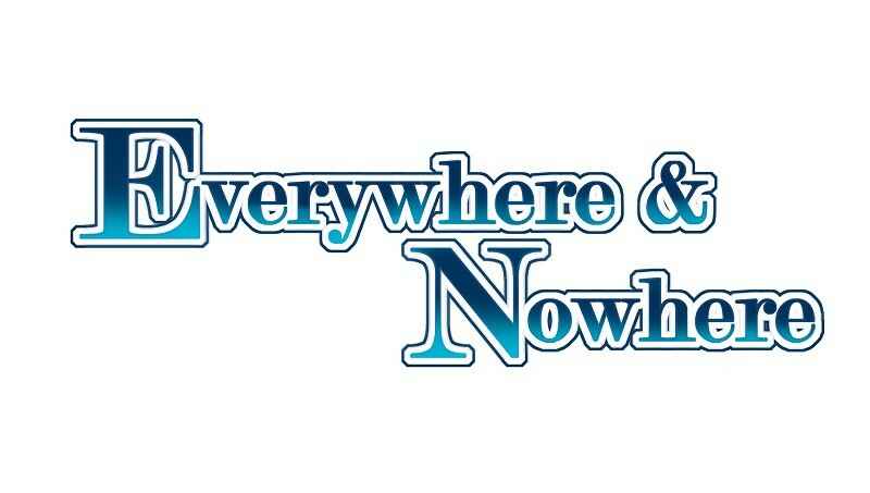 Everywhere & Nowhere Chapter 22 - Page 2