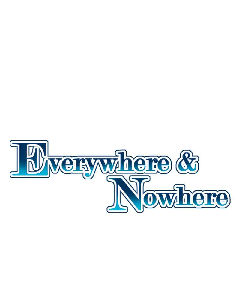 Everywhere & Nowhere Chapter 116 - Page 1