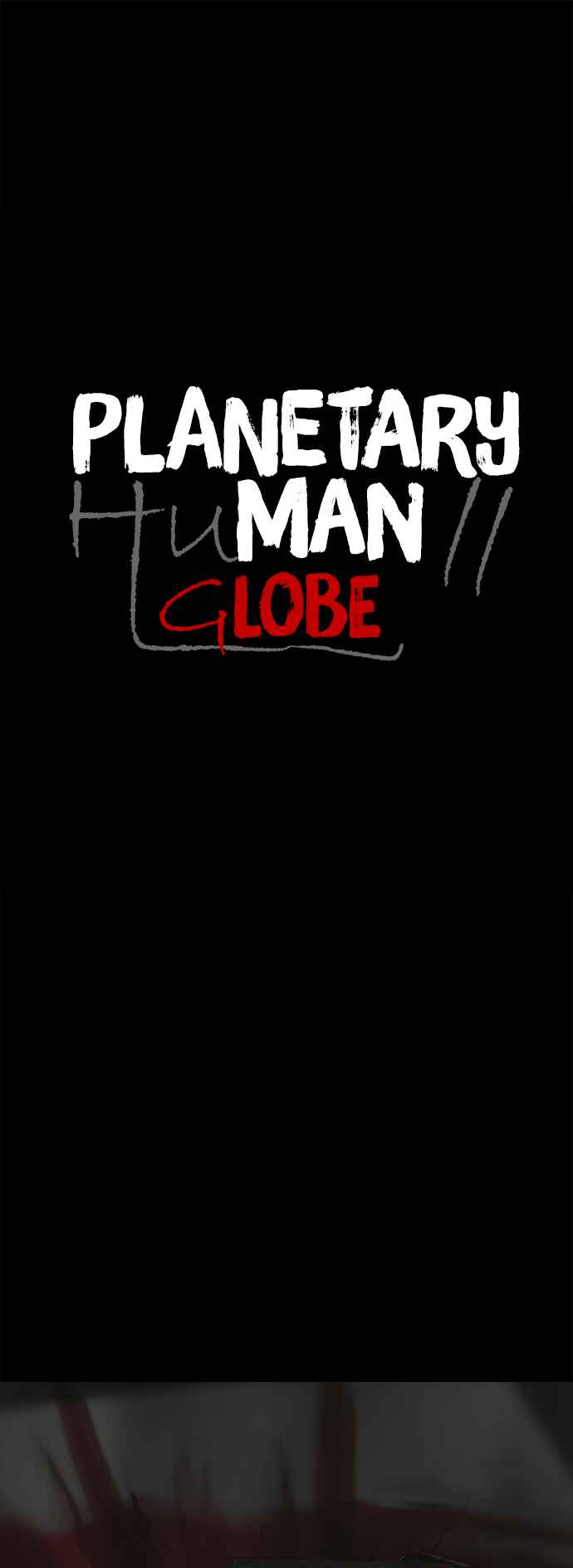 Planetary Human II: Globe Chapter 3 - Page 1
