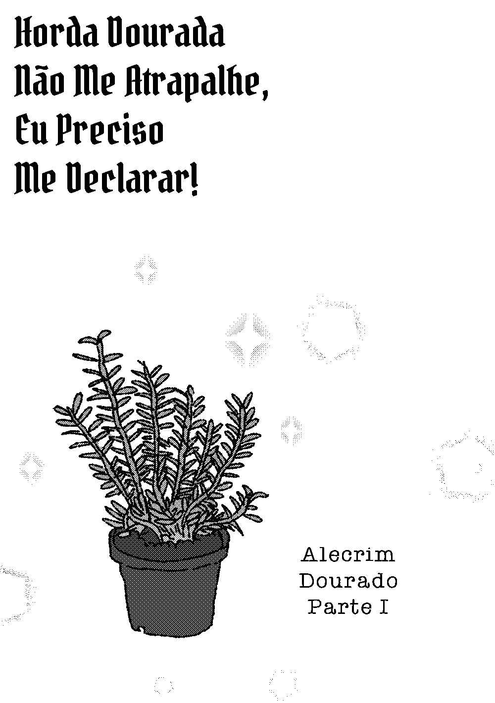 Horda Dourada Não Me Atrapalhe, Eu Preciso Me Declarar! Chapter 8 - Page 1
