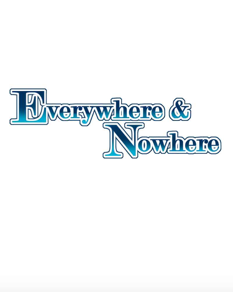 Everywhere & Nowhere Chapter 82 - Page 1