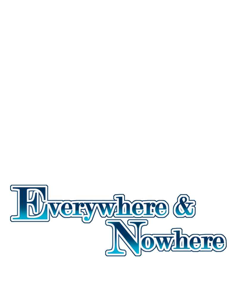 Everywhere & Nowhere Chapter 184 - Page 1
