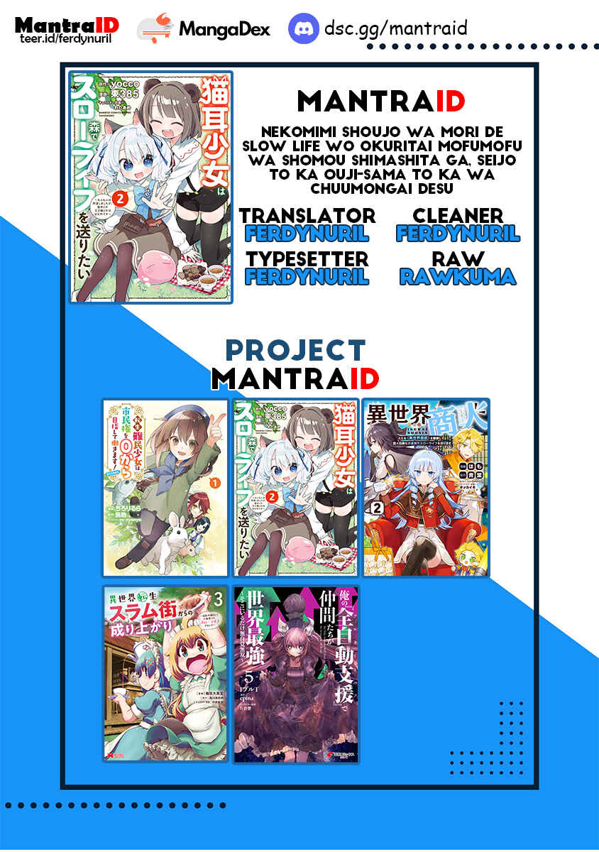 Nekomimi Shoujo wa Mori de Slow Life wo Okuritai ~Mofumofu wa Shomou Shimashita ga, Seijo to ka Ouji-sama to ka wa Chuumongai desu~ Chapter 9.2 - Page 11