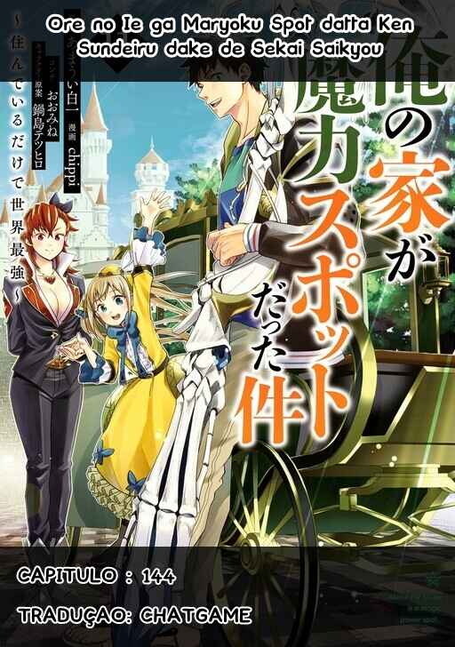 Ore no Ie ga Maryoku Spot datta Ken: Sundeiru dake de Sekai Saikyou Chapter 144 - Page 1