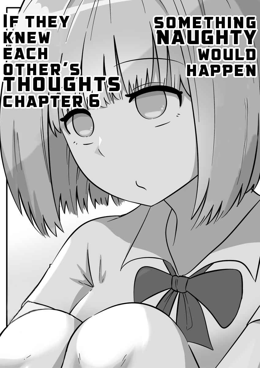 Something Naughty Would Happen If They Knew Each Other's Thoughts Chapter 6 - Page 1