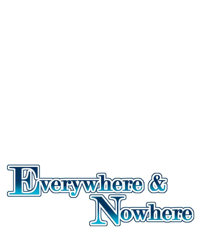 Everywhere & Nowhere Chapter 165 - Page 1