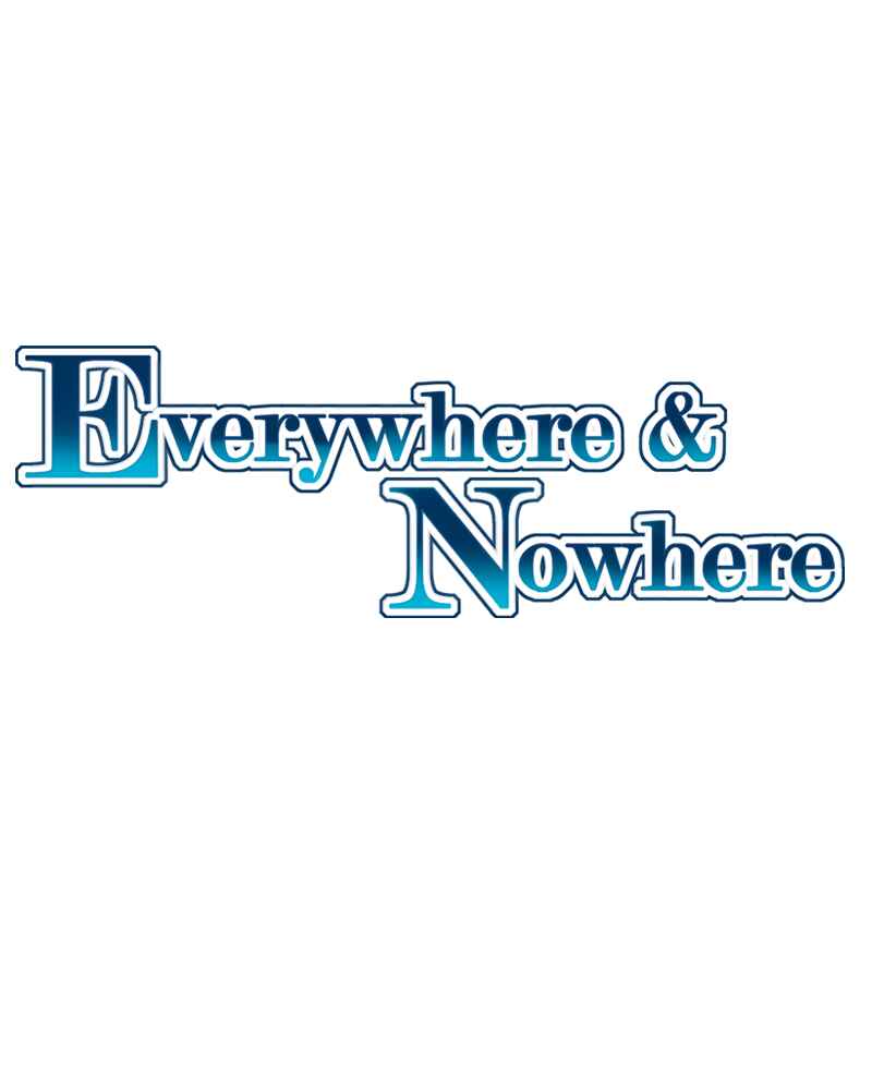 Everywhere & Nowhere Chapter 86 - Page 1