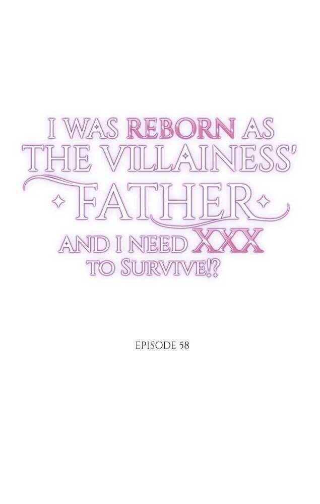 I Was Reborn as the Villainess' Father and I Need XXX to Survive?! Chapter 58 - Page 1