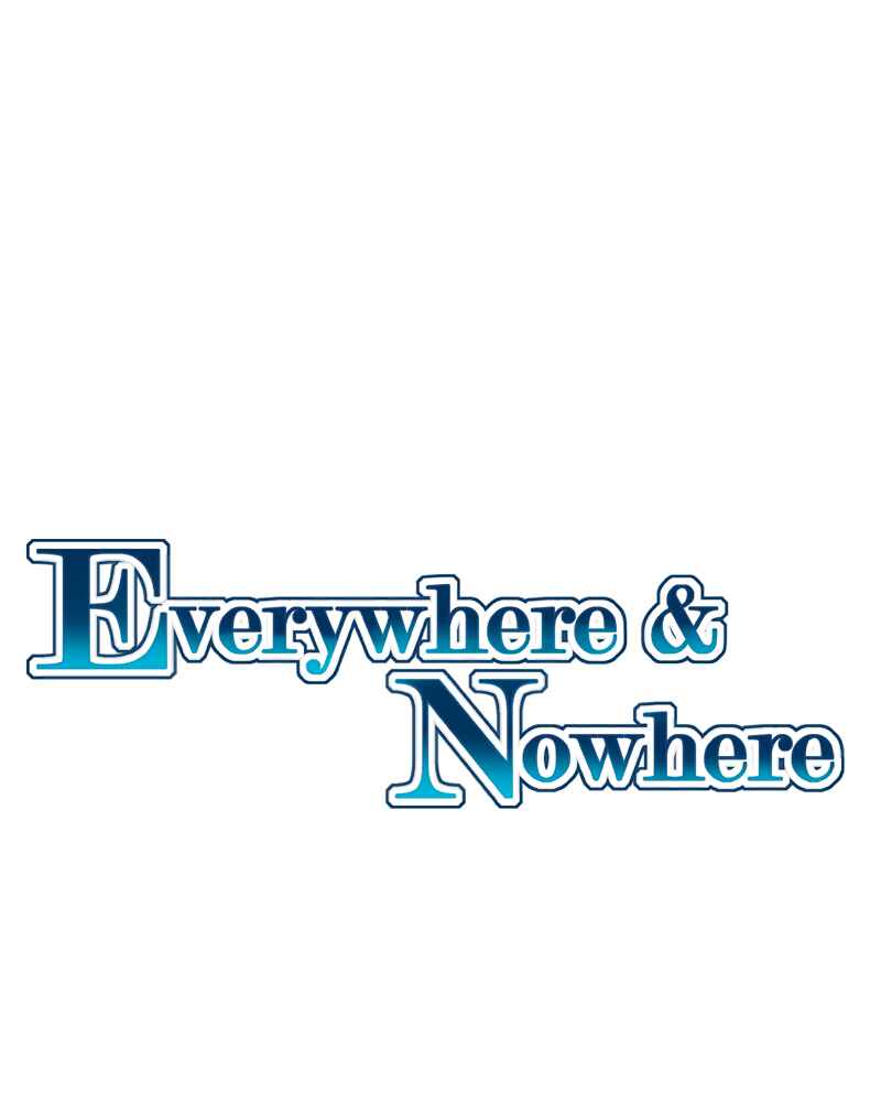 Everywhere & Nowhere Chapter 109 - Page 1