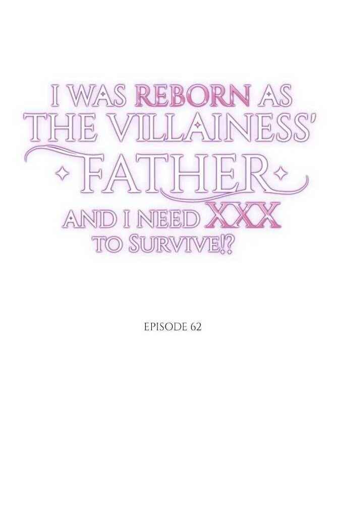 I Was Reborn as the Villainess' Father and I Need XXX to Survive?! Chapter 62 - Page 1