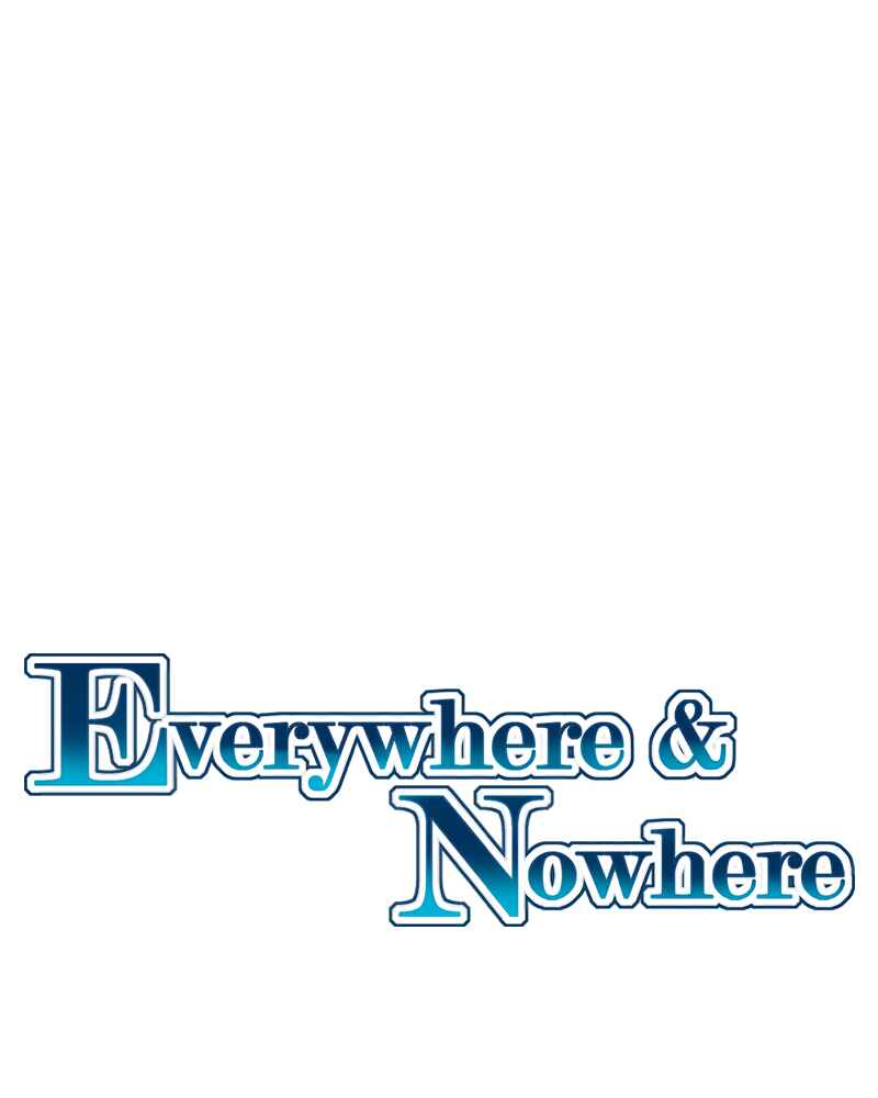 Everywhere & Nowhere Chapter 148 - Page 1
