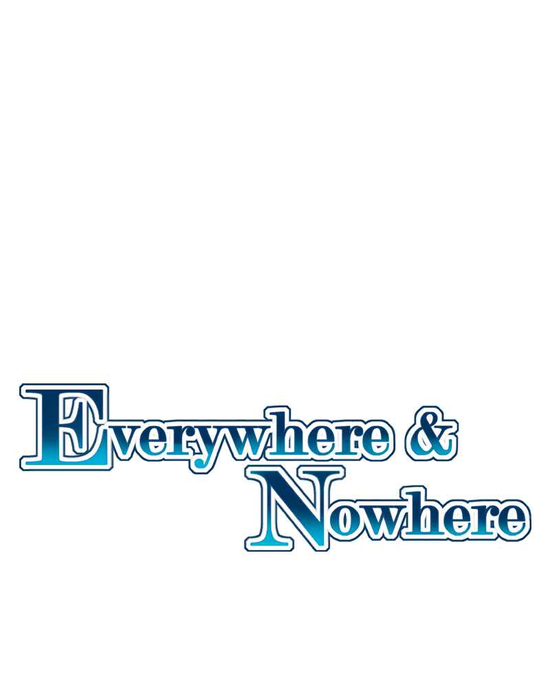 Everywhere & Nowhere Chapter 164 - Page 1