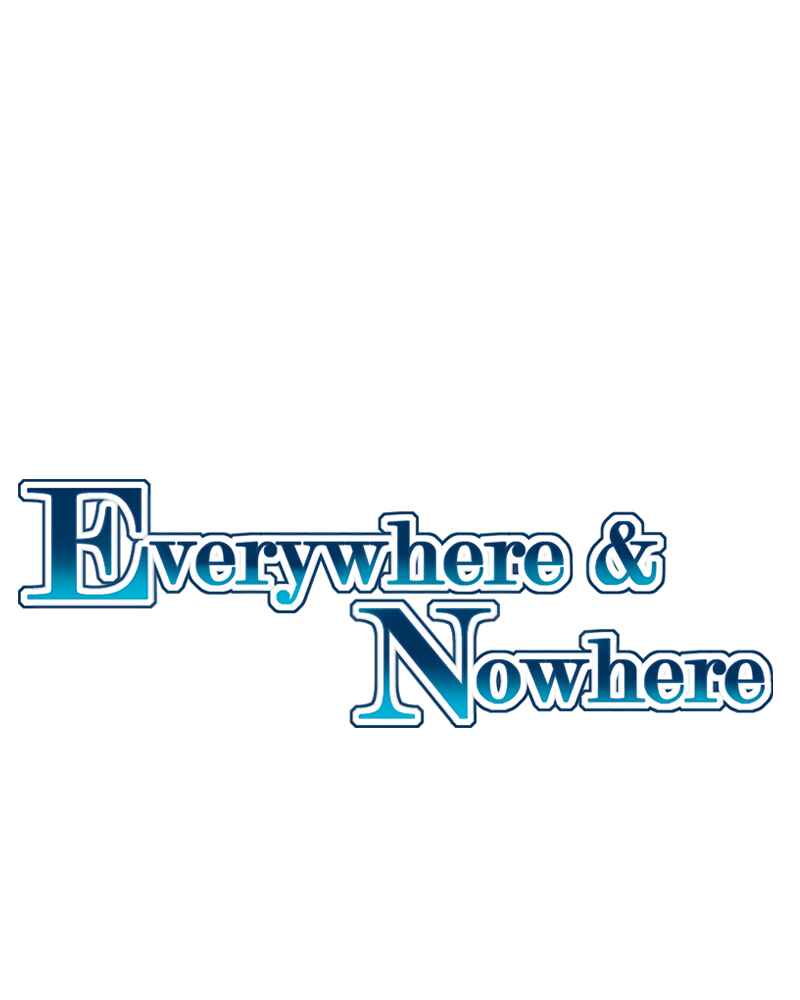 Everywhere & Nowhere Chapter 120 - Page 1