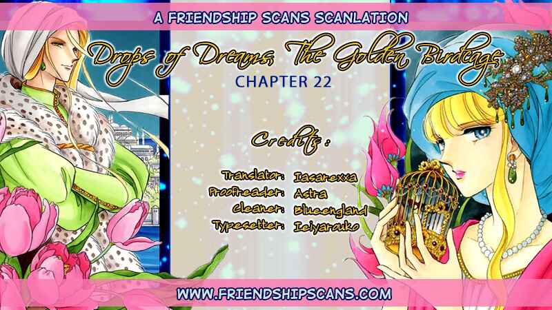 Drops of Dreams, the Golden Birdcage Chapter 22 - Page 1