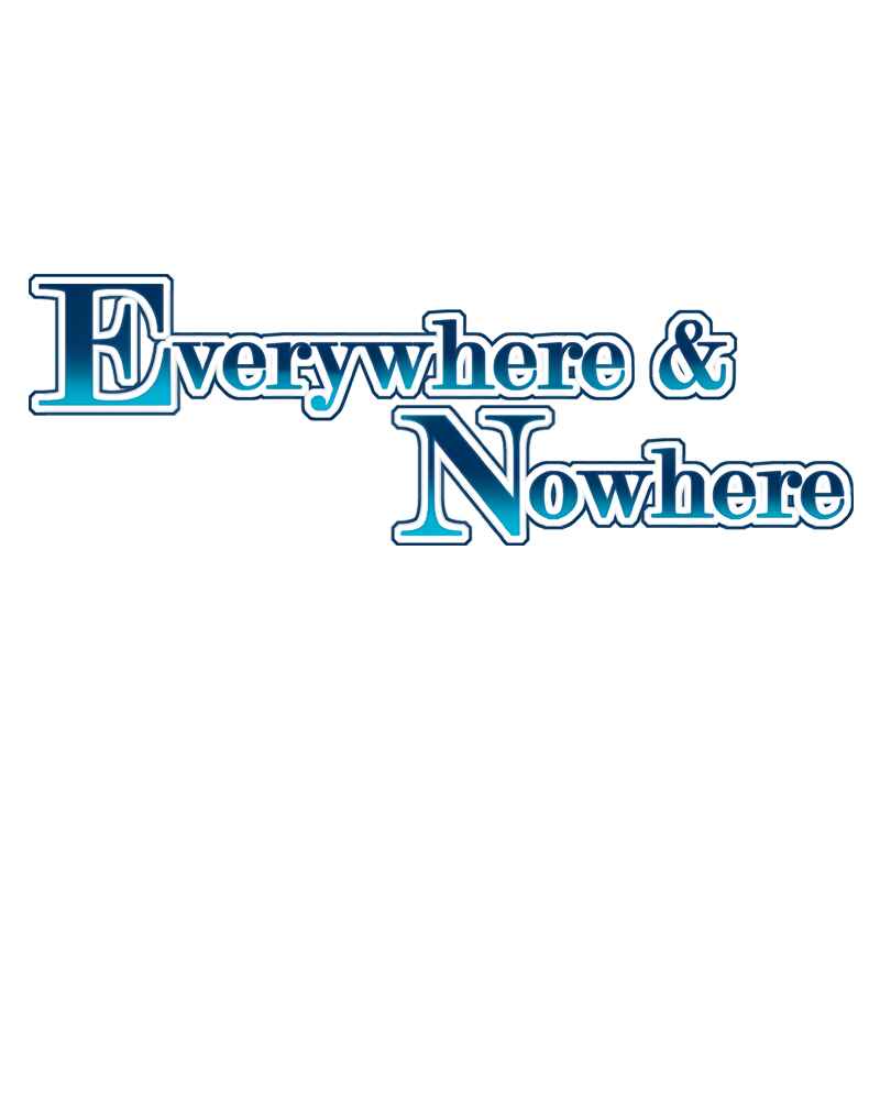 Everywhere & Nowhere Chapter 83 - Page 1