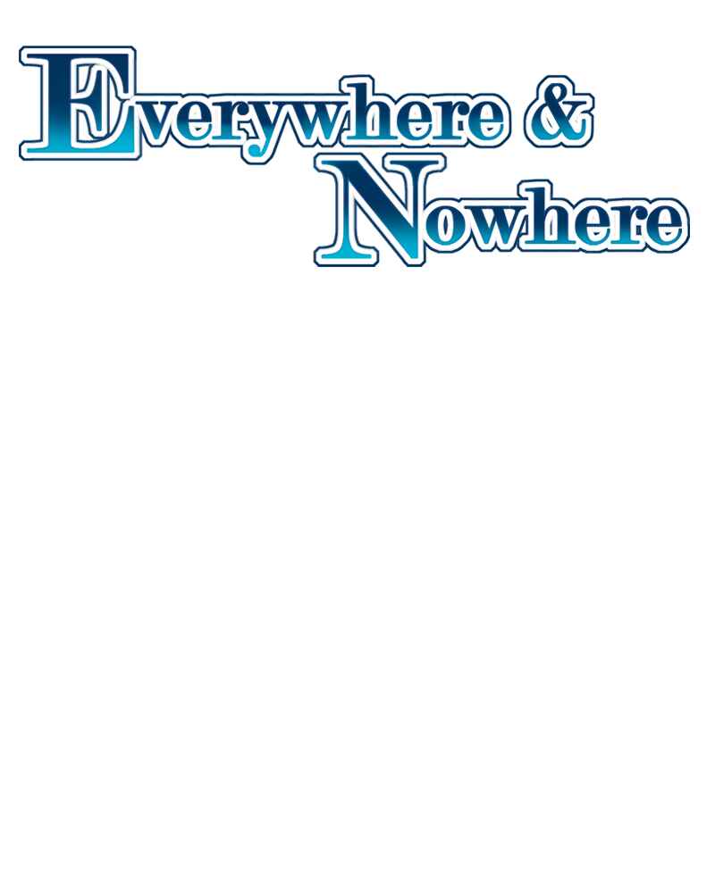 Everywhere & Nowhere Chapter 85 - Page 8