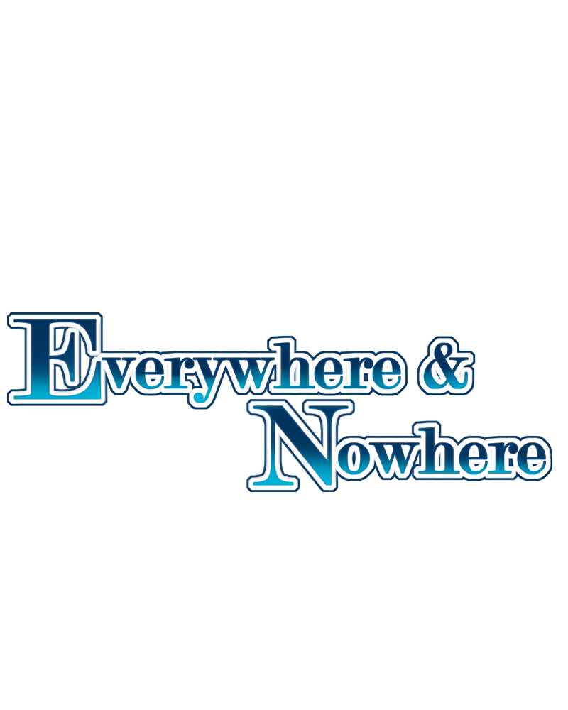 Everywhere & Nowhere Chapter 94 - Page 1