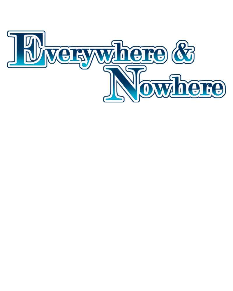 Everywhere & Nowhere Chapter 117 - Page 7