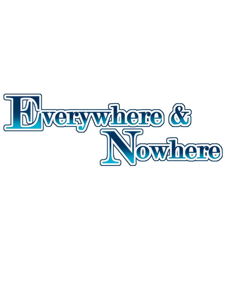 Everywhere & Nowhere Chapter 115 - Page 1