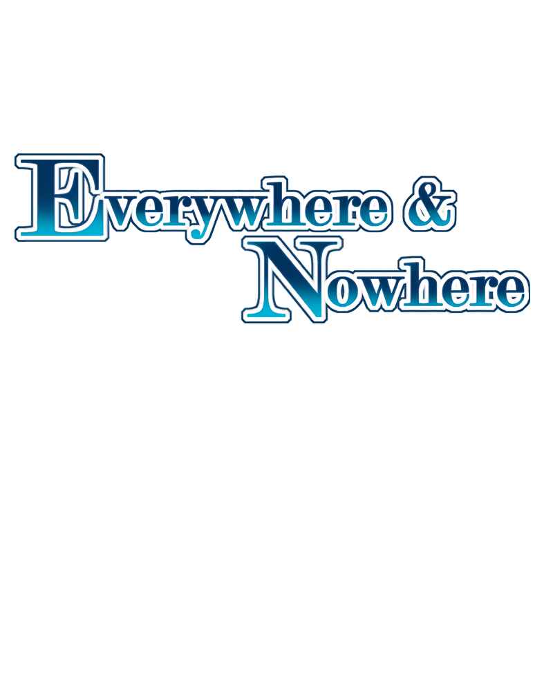 Everywhere & Nowhere Chapter 97 - Page 1
