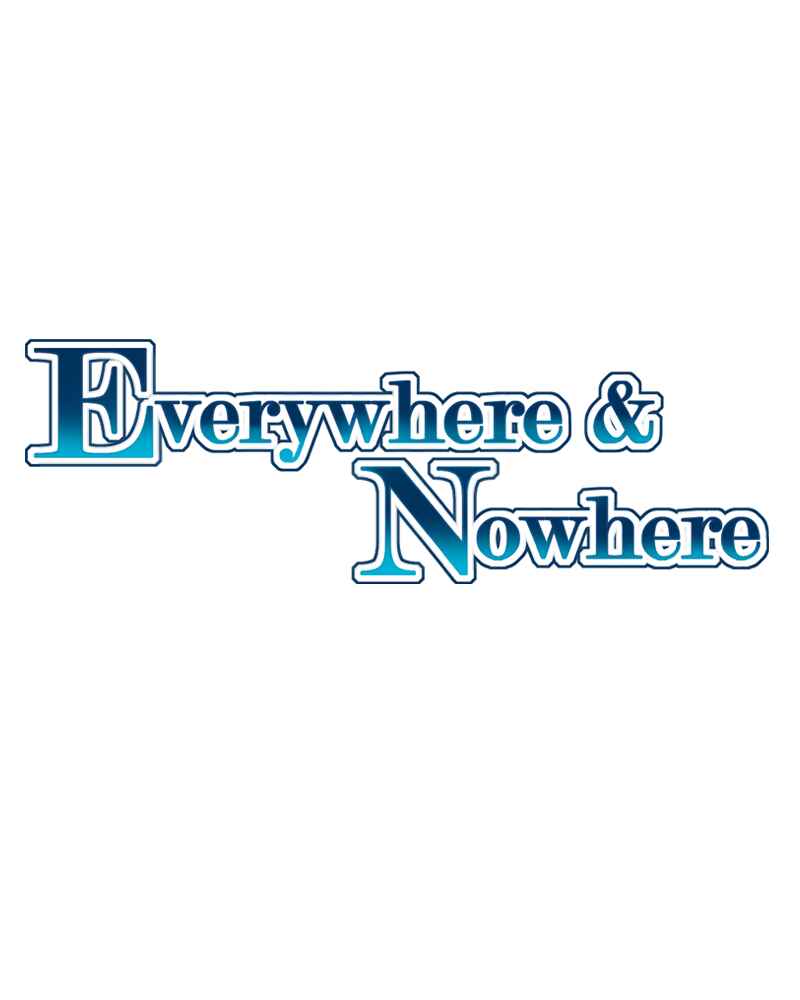 Everywhere & Nowhere Chapter 59 - Page 1