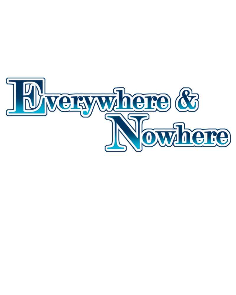 Everywhere & Nowhere Chapter 103 - Page 1